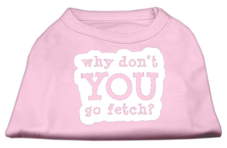 You Go Fetch Screen Print Shirt Light Pink Lg